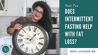 PART 2: Does Intermittent Fasting Help With Fat Loss, Blood Sugar Control & Inflammation?