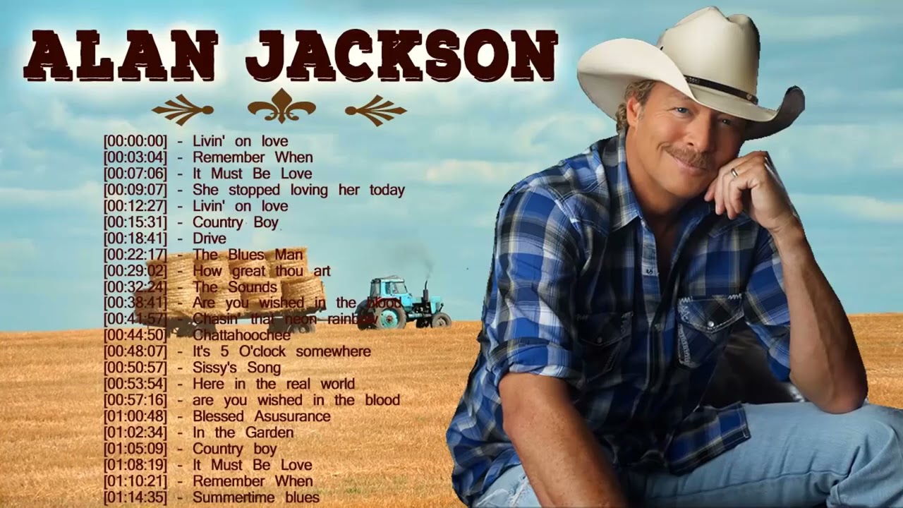 Alan Jackson Greatest Hits Playlist 2021 Country Music - Best Old Country Songs Collection 2021