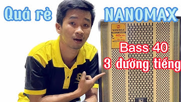 [SIÊU PHẨM] Loa Kéo Nanomax 4 Tấc 15x5 Công Suất 620W - Giá Cực Hời