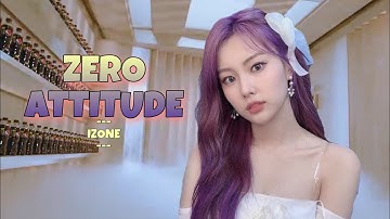 HOW WOULD IZ*ONE OT 12 SING ZERO : ATTITUDE BY IZ*ONE , SOYOU , pH-1?