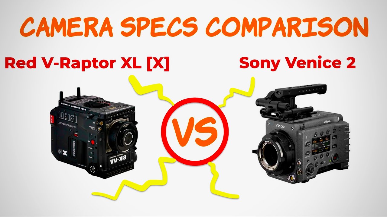 Red V-Raptor XL [X] VS Sony Venice 2 Camera Specs Comparison