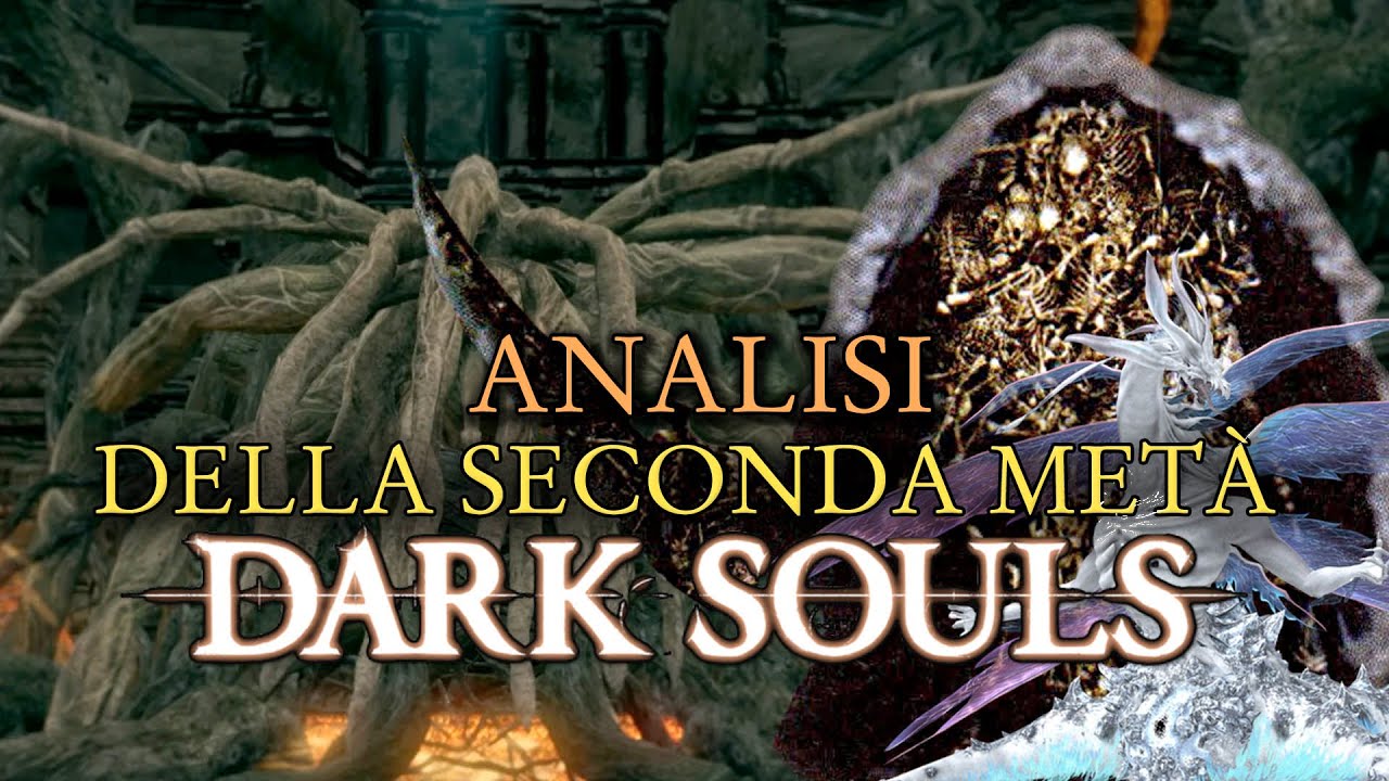 Dark Souls 1, il Gioco che finisce a Metà • ANALISI dell’ENDGAME