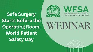Safe Surgery Starts Before the Operating Room: World Patient Safety Day