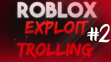 Roblox Exploiting: ODER TROLLING #2