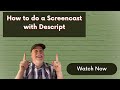 How to do a Screencast in Descript