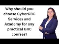 Why should you join CyberGRC for any practical GRC courses?