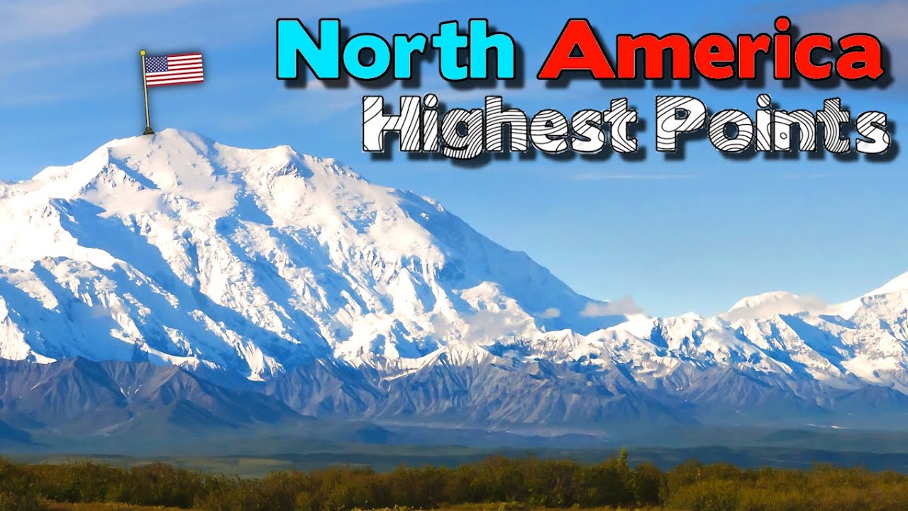 What is the Highest Point in Every North American Country?