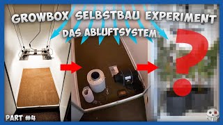 DER ABLUFTFILTER | GROWBOX Selbstbau Experiment | TEIL 4 | DIY