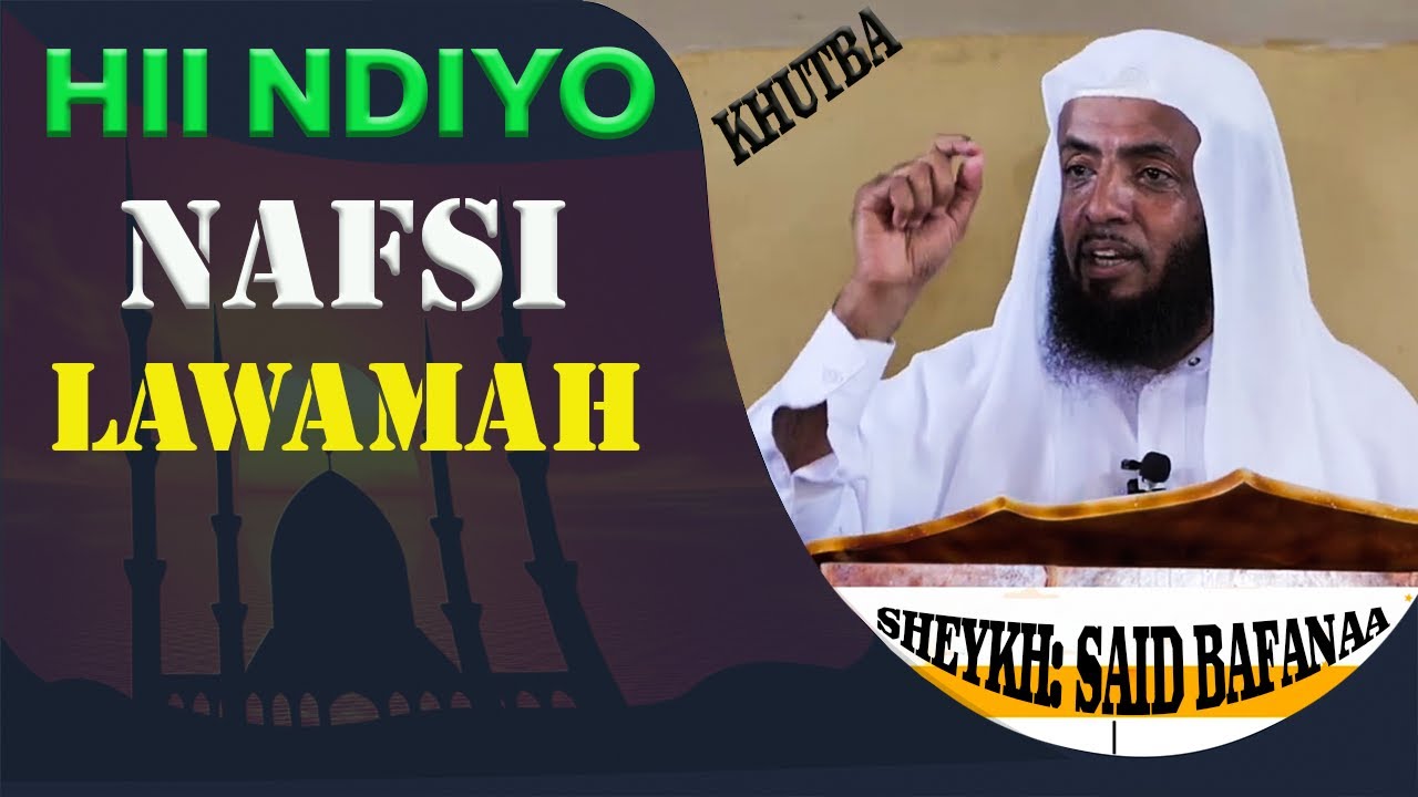 Hivi ndio Viumbe Visivyokuwa na Mwisho. Mabadiliko ya Nafsi na Moyo Wako. Sheikh Said Bafana