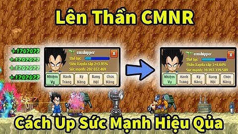 Ngọc Rồng Online - Cách up sức mạnh lên thần trong bdkb... sức mạnh tăng như hack !