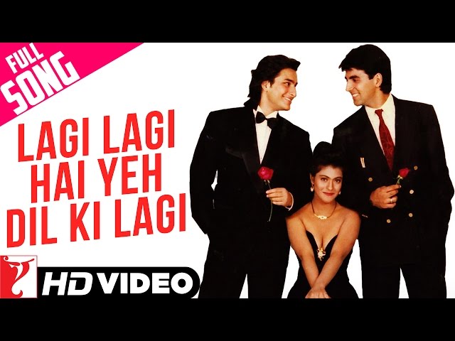 Lagi Lagi Hai Yeh Dil Ki Lagi - Full Song HD | Yeh Dillagi | Akshay Kumar | Saif Ali Khan | Kajol class=