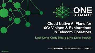Cloud Native AI Plane for 6G: Visions & Explorations in Telecom Operators - Lingli Deng & Hui Deng