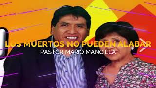 Video-Miniaturansicht von „MARIO MANCILLA - LOS MUERTOS NO PUEDEN ALABAR“