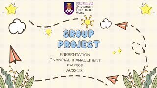 MAF503 FINANCIAL MANAGEMENT GROUP ASSIGNMENT AC2202K