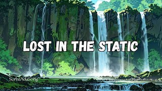 Lost in the Static – Searching for Silence in the Noise (Lyric Video)