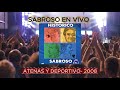 SABROSO EN ATENAS Y DEPORTIVO- 2008