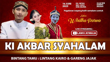 KI AKBAR SYAHALAM - "WIRATHA PARWA" - LINTANG KAIRO& GARENG JAJAK - GETAS, CEPU, BLORA [LIVE REC.]