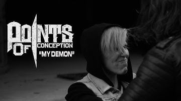 POINTS OF CONCEPTION - My Demon (Official Music Video)