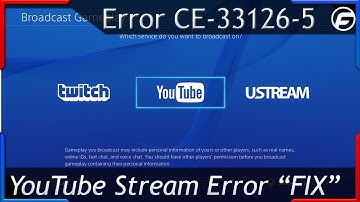 PlayStation 4 How to Fix YouTube Streaming Error CE-33126-5
