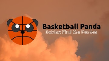How to Find *Basketball Panda* In Roblox Find the Pandas