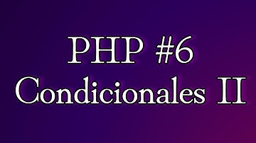 Curso PHP 2023 # 6 | Condicionales II