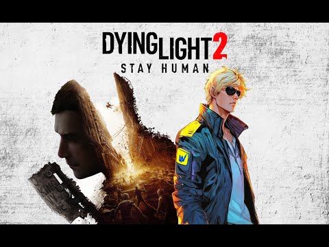 Прохождение в кооперативе №4! Dying Light 2: Stay Human!