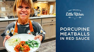 Porcupine Meatballs in Red Sauce | Amy Roloff's Little Kitchen