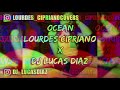 Ocean  lourdes cipriano  dj lucas diaz