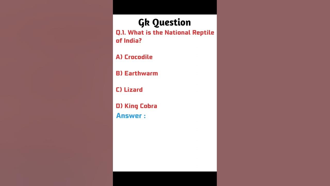 What is the National Reptile of India? Genral Knowledge Questionand
