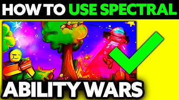 How To Use Spectral in Ability Wars (2025) - Step by Step