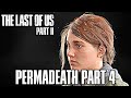 The Last of Us 2: PERMADEATH Gameplay Walkthrough Part 4 - (TLOU2 Challenge)