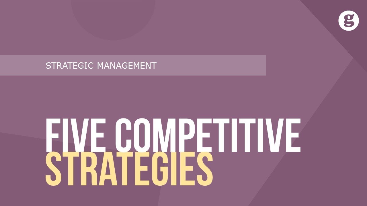 generic strategy คือ  2022 Update  Five Competitive Strategies