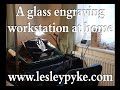 Glass engraving workshop at home.