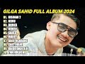 GILGA SAHID FULL ALBUM TERBARU PALING VIRAL 2023 || KISINAN 2, NEMU, DUMES | LAGU JAWA TANPA IKLAN