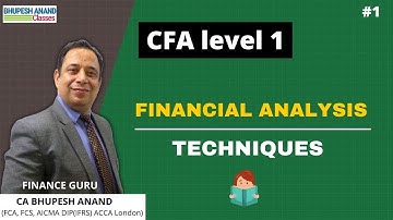 CFA Level 1 | Financial Analysis Techniques | Lec - 1 | CA Bhupesh Anand