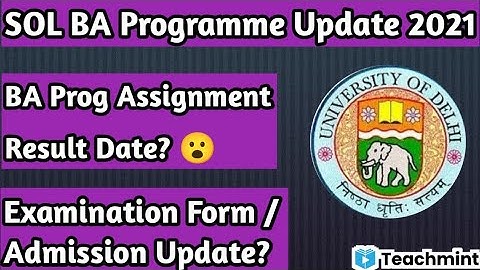 SOL BA Prog Assignment Result & Examination Form Update 2021 | 3rd & 5th Sem | Teachmint