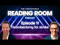 Thrombectomy for stroke with nathan manning