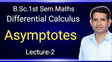 L-2 Asymptotes Differential Calculus B.Sc.1st semester math by Jitendra kumar