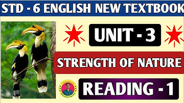 Std 6 English Unit 3 Strength Of Nature | Reading 🔥🔥