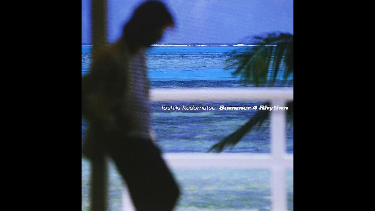 Toshiki Kadomatsu (角松敏生) - Summer 4 Rhythm (Full Album, 2003, Japan