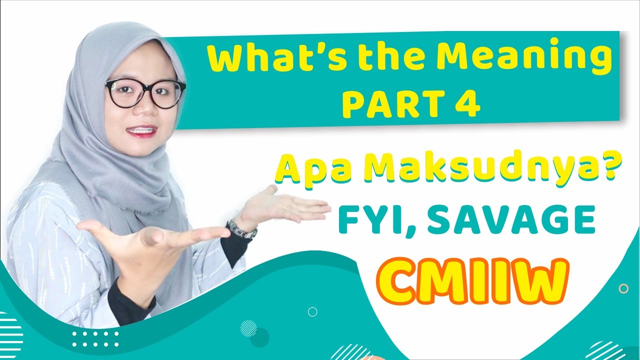 Bahasa Gaul Dalam Inggris Buat Kamu Auto Gaul | What's the Meaning Part