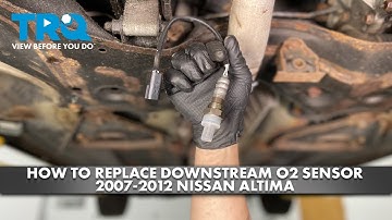 How to Replace Downstream O2 Sensor 2007-2012 Nissan Altima