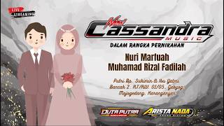LIVE STREAMING  CS CASANDRA || WEDDING NURI & RIZAL || ARISTA NADA AUDIO || DUTA PUTRA VIDEO