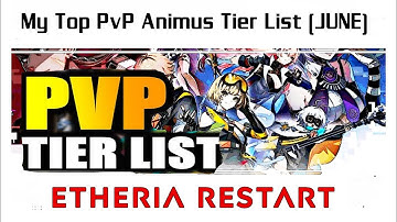 Best PVP Tier List June ❘ Etheria Restart