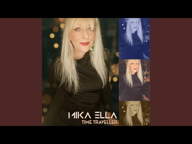 Mika Ella - Time Traveller