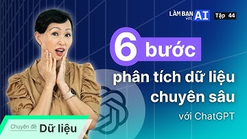 Phân Tích Dữ Liệu Với ChatGPT Cho Người Mới (Kèm Thực Hành) | Chuyên đề Data | Làm Bạn Với AI EP 44
