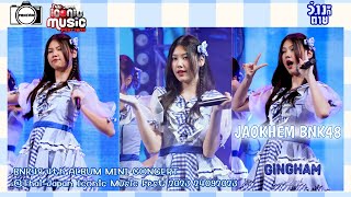 Fancam Jaokhem BNK48 : Gingham Check : Thai-Japan Iconic Music Fest 2023 : 24092023