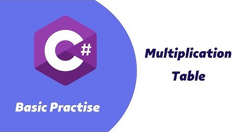 Multiplication Table Of Any Number In C#