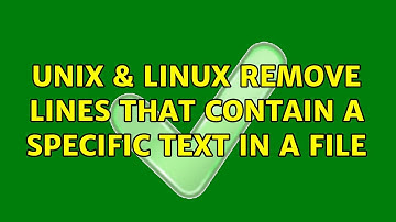 Unix & Linux: remove lines that contain a specific text in a file (3 Solutions!!)