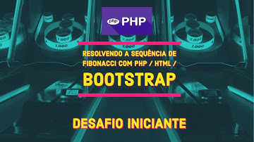 Resolvendo a sequência de Fibonacci em PHP / HTML / CSS